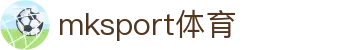 MK(体育科技有限公司)体育·官方网站